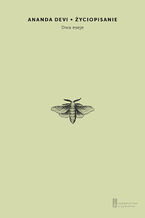 Okładka - Życiopisanie. Dwa eseje - Ananda Devi