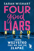 Okładka - Four Good Liars - Sarah Wishart