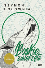 Okładka - Boskie zwierzęta. nowe wydanie - Szymon Hołownia