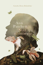 Okładka - Stan zdumienia - Ann Patchett