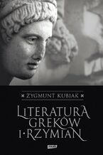 Okładka - Literatura Greków i Rzymian - Zygmunt Kubiak