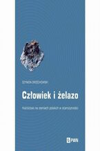 Okładka - Człowiek i żelazo - Szymon Orzechowski