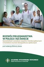 Okładka - ROZWÓJ PIELĘGNIARSTWA W POLSCE I NA ŚWIECIE - Elżbieta Antos