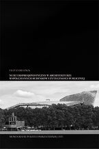 Okładka - Nurt ekspresjonistyczny w architekturze współczesnych budynków użyteczności publicznej - Filip Zamiatnin