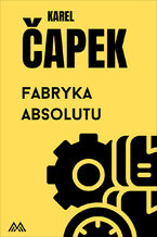 Okładka - Fabryka Absolutu - Karel Capek