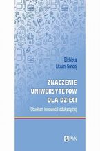 Okładka - Znaczenie uniwersytetów dla dzieci - Elżbieta Litwin-Sondej