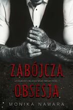Okładka - Zabójcza Obsesja - Monika Nawara