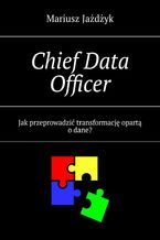 Okładka - Chief Data Officer - Mariusz Jażdżyk