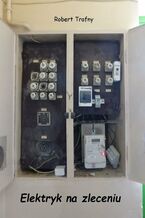 Okładka - Elektryk na zleceniu - Robert Trafny