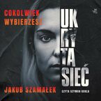 Okładka - Ukryta sieć. Cokolwiek wybierzesz. Tom 1 - Jakub Szamałek