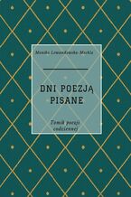Okładka - Dni poezja pisane - Monika Lewandowska-Mechla