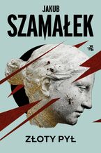 Okładka - Złoty pył. Tom 1 - Jakub Szamałek