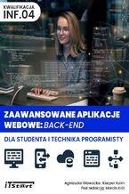 Okładka - Zaawansowane aplikacje webowe BACK-END dla studenta i technika programisty - Agnieszka Głowacka, Kacper Kaim
