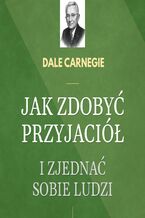 Okładka - Jak zdobyć przyjaciół i zjednać sobie ludzi - Dale Carnegie