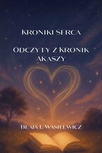 Okładka - Kroniki Serca - Beata Wasilewicz
