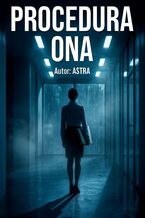 Okładka - Procedura Ona - Astra Wysocka