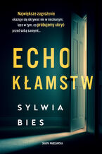 Okładka - Echo kłamstw - Sylwia Bies