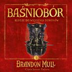 Baśniobór. Klucze do więzienia demonów. Tom 5