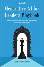 Okładka - Generative AI for Leaders Playbook. Applied approach from AI strategy to responsible innovation in the enterprise - Adrián González Sánchez
