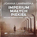 Okładka - Imperium małych piekieł. Mroczne tajemnice obozu Gross-Rosen - Joanna Lamparska