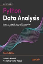 Okładka - Python Data Analysis. An end-to-end guide covering data processing, data manipulation and data visualization - Fourth Edition - Avinash Navlani, Cornellius Yudha Wijaya