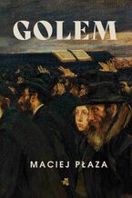 Okładka - Golem - Maciej Płaza