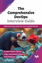 Okładka - The Comprehensive DevOps Interview Guide - Pradeep Shankar Chintale, Ankur Harendrasinh Mahida, Gopi Desaboyina
