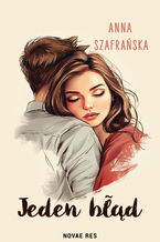 Okładka - Jeden błąd - Anna Szafrańska