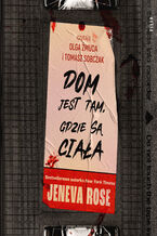 Okładka - Dom jest tam, gdzie są ciała - Jeneva Rose