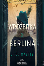 Okładka - Wróżbitka z Berlina - J.C. Maetis