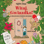 Witaj, Gwiazdko! 24 opowieści świąteczne Myszonka