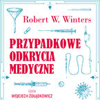 Okładka - Filia na faktach. Przypadkowe odkrycia medyczne - Robert W. Winters