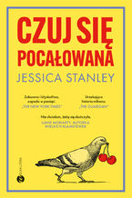 Okładka - Czuj się pocałowana - Jessica Stanley