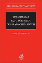 Okładka - Jurysdykcja sądu polskiego w sprawach karnych - Mariusz Nawrocki prof. US