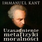 Uzasadnienie metafizyki moralności