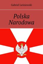 Okładka - Polska Narodowa - Gabriel Leśniewski