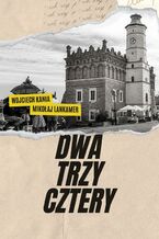 Okładka - Dwa Trzy Cztery - Wojciech Kania, Mikołaj Lankamer