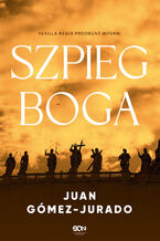 Okładka - Szpieg Boga - Juan Gómez-Jurado
