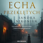 Okładka - Echa przeklętych - Sandra Nikoniuk