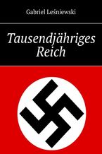 Okładka - Tausendjähriges Reich - Gabriel Leśniewski