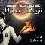 Dzieci magii. Magia i dziedzictwo