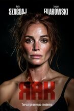 Okładka - Rak. Tom 3. Teraz gramy po mojemu - Nadia Szagdaj, Grzegorz Filarowski