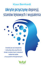 Okładka - Ukryte przyczyny depresji, stanów lękowych i wypalenia - Klaus Bernhardt