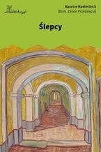 Okładka - Ślepcy - Maurice Maeterlinck