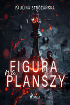 Okładka - Figura na planszy - Paulina Stróżańska