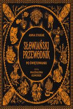 Okładka - Słowiański przewodnik po świętowaniu - Anna Stasiak