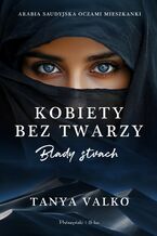 Okładka - Kobiety bez twarzy. Blady strach - Tanya Valko