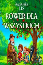 Okładka - Rower dla wszystkich. Część 7 - Agnieszka Lis