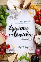 Okładka - Żywienie człowieka. Skrypt do ćwiczeń - Anna Broniecka