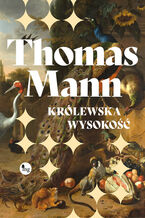 Okładka - Królewska wysokość - Thomas Mann
